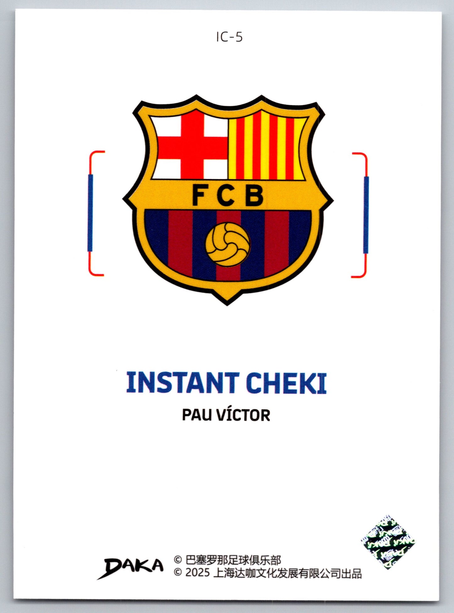 Pau Víctor - DAKA Top Audience 2025-26 FC Barcelona #IC-5 Instant Cheki Insert