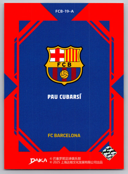 Pau Cubarsí - DAKA Top Audience 2025-26 FC Barcelona #FCB-19-A Fußball Sammelkarte