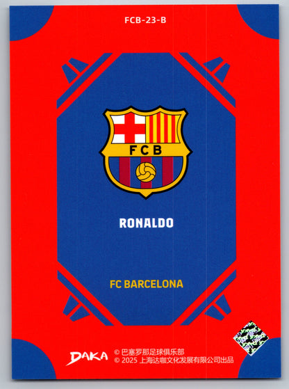 Ronaldo - DAKA Top Audience 2025-26 FC Barcelona #FCB-23-B Fußball Sammelkarte Legende