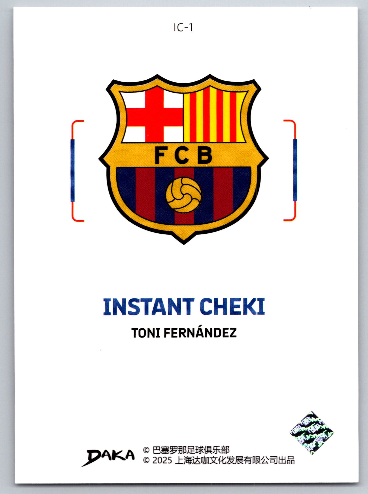 Toni Fernández - DAKA Top Audience 2025-26 FC Barcelona #IC-1 Instant Cheki Insert
