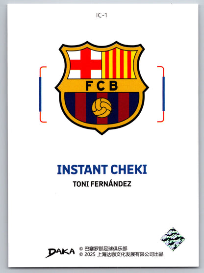 Toni Fernández - DAKA Top Audience 2025-26 FC Barcelona #IC-1 Instant Cheki Insert